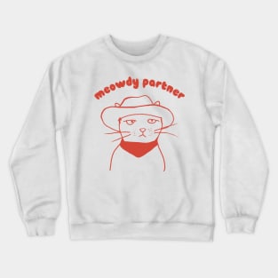 Meowdy partner Crewneck Sweatshirt